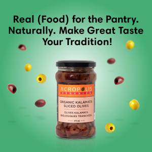 A jar of Organic Olives by Acropolis Organics with the poster caption: Real Food for the Pantry. Naturally. Make Great Taste Your Tradition!